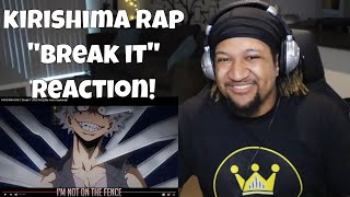 KIRISHIMA RAP  quotBreak itquot  RUSTAGE My Hero Academia  Reaction [upl. by Yarazed]