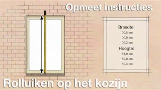 Maten opmeten voor rolluiken op het kozijn  opmeet instructies [upl. by Riccio]