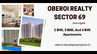 Oberoi Realty Sector 69 Gurgaon  HighClass Luxurious Living [upl. by Kerrie]