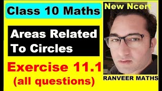 Class 10 Maths  Ex111 Q1 Q14 Areas Related To Circles  NEW NCERT  Ranveer Maths 10 [upl. by Kannry]