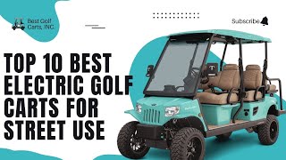 Top 10 Best Electric Golf Cart for Street Use in 2024 [upl. by Bahe]