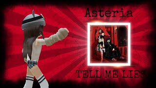 Asteria  TELL ME LIES [upl. by Acassej]