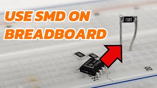 BreadBoard Beginner Basics How to use SMD Components [upl. by Noevad]