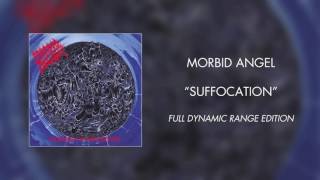 Morbid Angel  Suffocation Full Dynamic Range Edition Official Audio [upl. by Aretse]