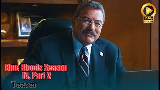 Blue Bloods Season 14 Part 2 Teaser FHD Final Season  Release Date And Everything We Know [upl. by Leinnad]