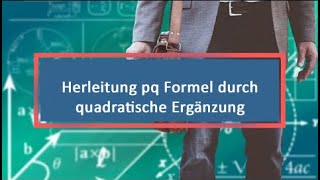 Herleitung pq Formel durch quadratische Ergänzung [upl. by Retsam247]