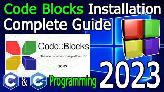 CodeBlocks IDE Installation on Windows 1011 2023 Update MinGW GCC Compiler  C amp C Programming [upl. by Wilde250]