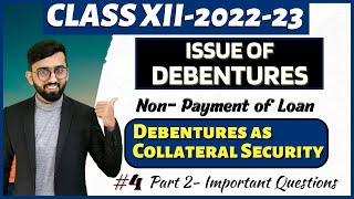 Important Questions of Issue of Debentures as Collateral Security   Class 12 Accounts Debentures [upl. by Spiegelman]