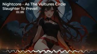 Nightcore  As The Vultures Circle Slaughter To Prevail [upl. by Adli]