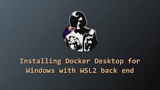 Installing Docker Desktop with the WSL2 back end [upl. by Shear495]