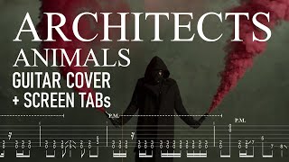 Architects  Animals Guitar Cover 2020  Screen TABs [upl. by Atinahs441]