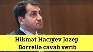 Şook Hikmət Hacıyev Jozep Borrellə cavab verib  Əsas Xəbərlər 15112024 [upl. by Halford]