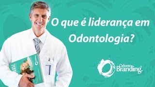 O que é liderança em Odontologia [upl. by Juliana]