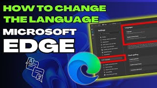 How to Change the Language of Microsoft Edge [upl. by Ahsaek]