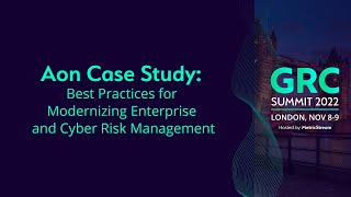 Aon Case Study Best Practices GRC Summit 2022 [upl. by Nywroc]