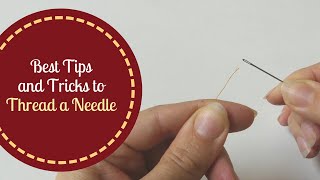 Best Tips and Tricks to Thread a Needle [upl. by Ungley]