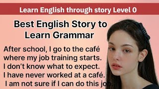 Improve your grammarLearn English through story Level 0Graded Readers Interesting Story [upl. by Brena]