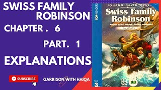 Swiss Family Robinson Novel Class 6 APS Explanation Chapter6 Part1garrisonwithHaiqa [upl. by Ranite680]