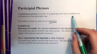 Participles And Participial Phrases [upl. by Suhpoelc]