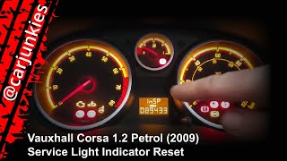 Vauxhall Corsa 12 Petrol 2009  Service Light Indicator Reset [upl. by Ainerbas427]