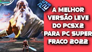 A MELHOR VERSÃƒO E MAIS LEVE DO PCSX2 TESTE PARA PC SUPER FRACO RODA QUALQUER JOGO 60 FPS 2022 [upl. by Lesak]