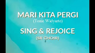 MARI KITA PERGI  Lagu penutup  SR CHOIR [upl. by Pinckney642]