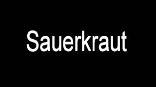 How to say quotSauerkrautquot german [upl. by Inram146]