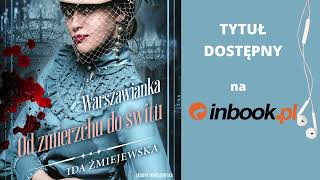 quotWarszawianka Od zmierzchu do śwituquot Ida Żmiejewska AUDIOBOOK czyta Róża CieślińskaDziekiewicz [upl. by Rankin]