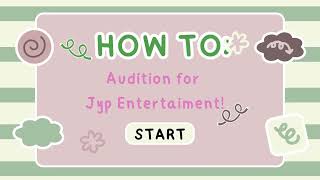 How To Audition for Jyp Audition Online [upl. by Adalheid]