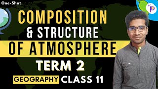 Composition and Structure of Atmosphere Term 2 in OneShot  Class 11 Geography Chapter 8 [upl. by Gleda]