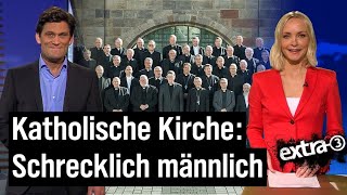 Katholische Kirche Viel Missbrauch zu wenige Frauen  extra 3  NDR [upl. by Roley]