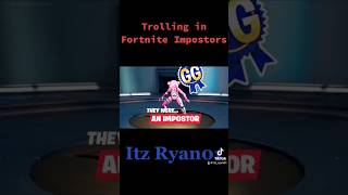 Trolling in Impostors fortnite fortnitefunny fyp itzryan01 shorts tiktok epic trending like [upl. by Ellered]