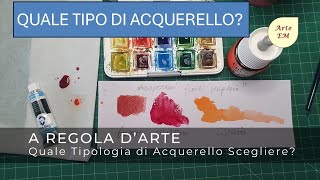 Quale tipologia di acquerello scegliere Guida Tutorial [upl. by Asaret]