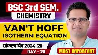 Vant Hoff Isotherm EquationDay26Be DKDianBSc 3rd Semester Chemistry [upl. by Southard690]