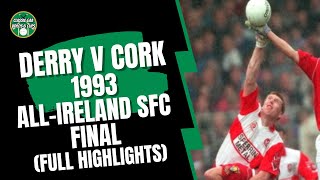 Derry v Cork 1993 AllIreland SFC Final Highlights [upl. by Nelrsa]