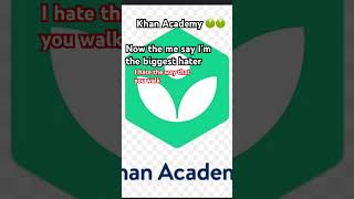 Khan academy is the worst 🙄😒🤢iykyk hater funny [upl. by Notsnarc494]