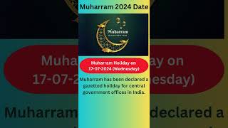 Muharram 2024 Date  Central Government Holidays in July 2024 advayainfo [upl. by Rramed]