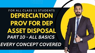 Depreciation  Provision For dep and Asset disposal  Must Watch  BASICS  Part 10  Class 11 [upl. by Lucinda853]