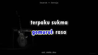 Seroja  Search okEKARAOke Instrumental [upl. by Marcello]