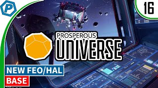 Prosperous Universe  Setting up another new base  FEOHAL Mine  Hindsight Solutions  S216 [upl. by Maroney]