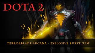 Dota 2  Terrorblade Arcana Explosive Burst [upl. by Seumas846]