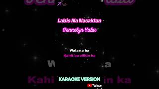 Labis Na Nasaktan  Jennelyn Yabu  Short Karaoke [upl. by Gerrard496]