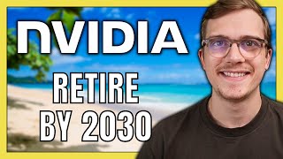 Retire on Nvidia Stock by 2030  How Many Shares [upl. by Nohsyt]