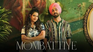 Diljit Dosanj  Mombattiye  Harnaaz sandhu  Jaani  Arvvindr S Khaira  Bunny  New Haryanvi Song [upl. by Nemrac]