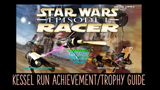 Star Wars Episode 1 Racer Kessel Run AchievementTrophy Guide [upl. by Esojnauj178]