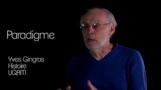 Paradigme définition du concept par Yves Gingras UQAM [upl. by Piegari559]