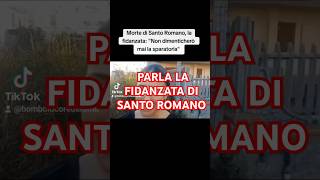 PARLA LA FIDANZATA DI SANTO ROMANO  venticelloofficial napoli rip santoromano fidanzata [upl. by Aluor]