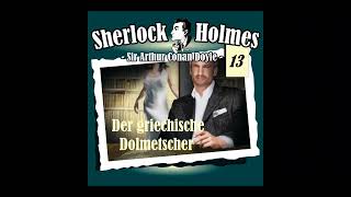 Sherlock Holmes Die Originale  Fall 13 Der griechische Dolmetscher Komplettes Hörspiel [upl. by Isaacs]