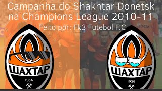 Campanha do Shakhtar Donetsk na Champions League 201011 [upl. by Mailliw773]