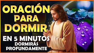 Oración para Dormir en 5 minutos te dormirás profundamente ✰ ☽ [upl. by Arabeila]